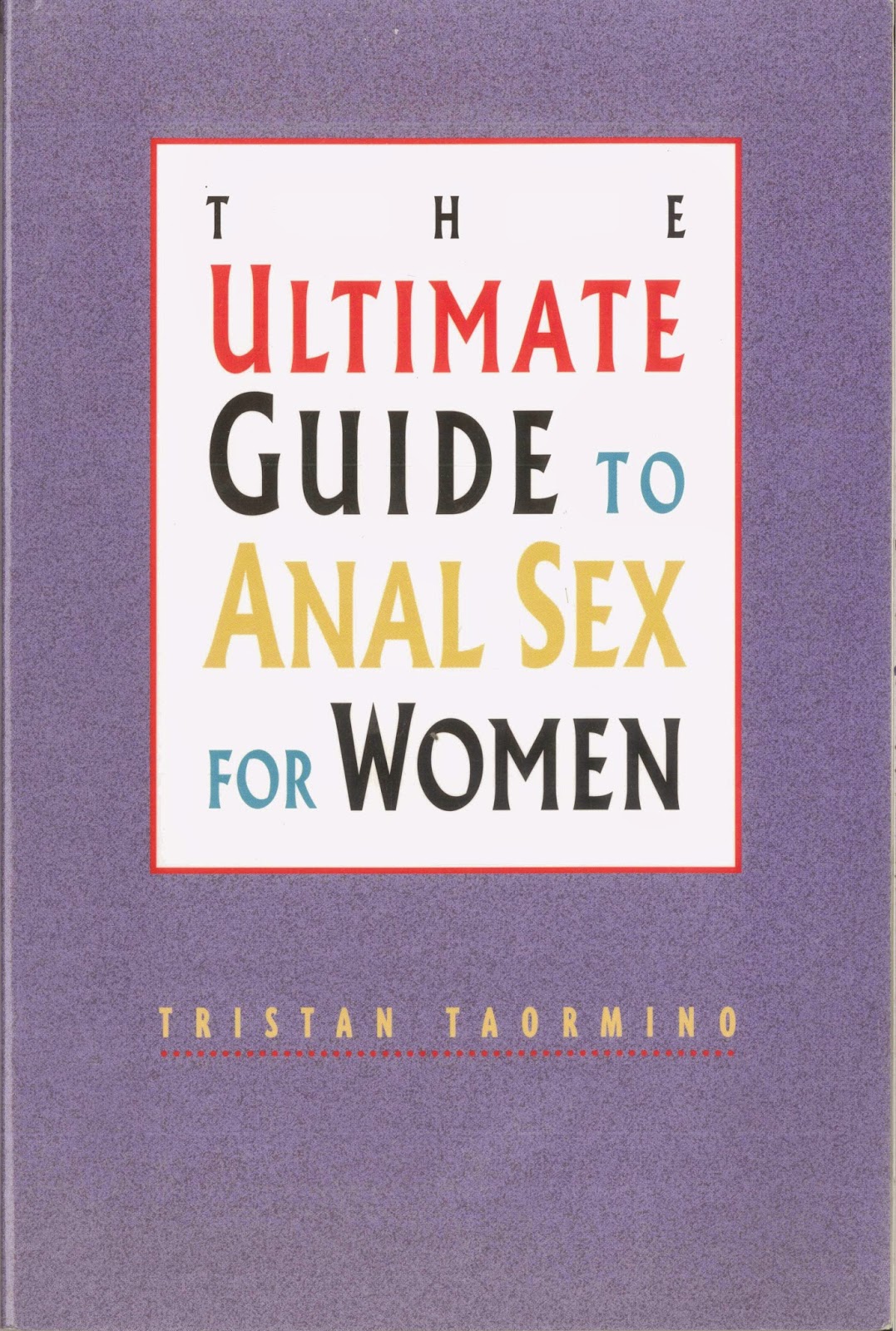 The Ultimate Guide to Anal Sex for Women